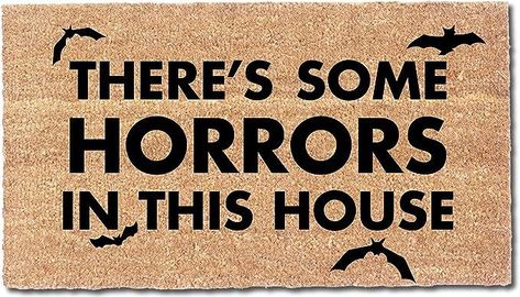 There's some horrors in this house Halloween outdoor mat. Outdoor Doormats, Halloween Doormat, Coconut Husk, Halloween Door Mat, Coir Mat, Halloween Door Decorations, Halloween Outdoor, In This House, Halloween Door