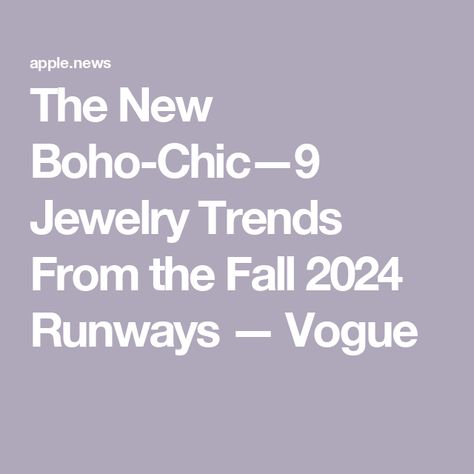 The New Boho-Chic—9 Jewelry Trends From the Fall 2024 Runways — Vogue #Glamour #Trends #StatementJewelry #2024 #A #into #Glimpse #Unveiling #Jewelry #Art #of #Exploring Accessory Trends 2024, Current Jewelry Trends 2024, Fall 2024 Accessories Trends, 2024 Fall Jewelry Trends, Fall Winter 2024/2025 Jewelry Trends, Accessories Trend 2024, Jewelry Trend 2024, Fall 2024 Jewelry Trends, Popular Jewelry Trends 2024