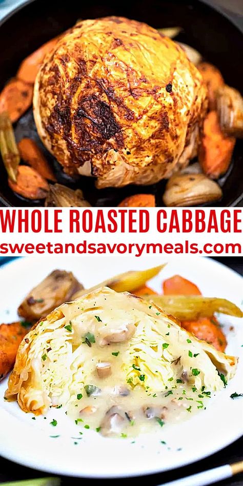 Whole Roasted Cabbage Recipe - Sweet and Savory Meals Buttered Cabbage, Baked Cabbage, Roasted Cabbage, Healthy Side Dish, Savory Meals, Cabbage Recipe, Healthy Vegetable Recipes, Tasty Vegetarian Recipes, Healthy Side