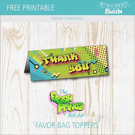 Free Printable Fresh Prince of Bel-Air Favor Bag Toppers | Birthday Buzzin Favor Bag Toppers, Sofia Party, Fresh Prince Of Bel Air, Mickey Mouse Parties, Prince Of Bel Air, Graffiti Font, Bag Toppers, Fresh Prince, Toy Story Birthday