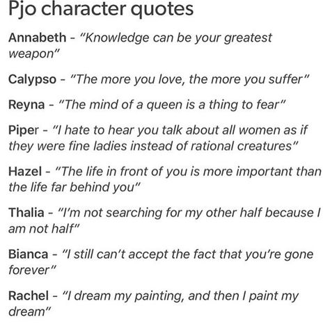 Percy Jackson and the Olympians Percy Jackson  Annabeth Chase  Calypso Piper McLean  Hazel Levesque  Thalia Grace Bianca Di Angelo Rachel Elizabeth Dare Thalia Grace Percy Jackson, Percy Jackson And Annabeth Chase Quotes, Percy Jackson Quotes Inspirational Book, Thalia Grace Quotes, Hazel Levesque Quotes, Rachel Elizabeth Dare Quotes, Thalia And Percy, Pjo Quotes Inspirational, Piper Mclean And Annabeth Chase