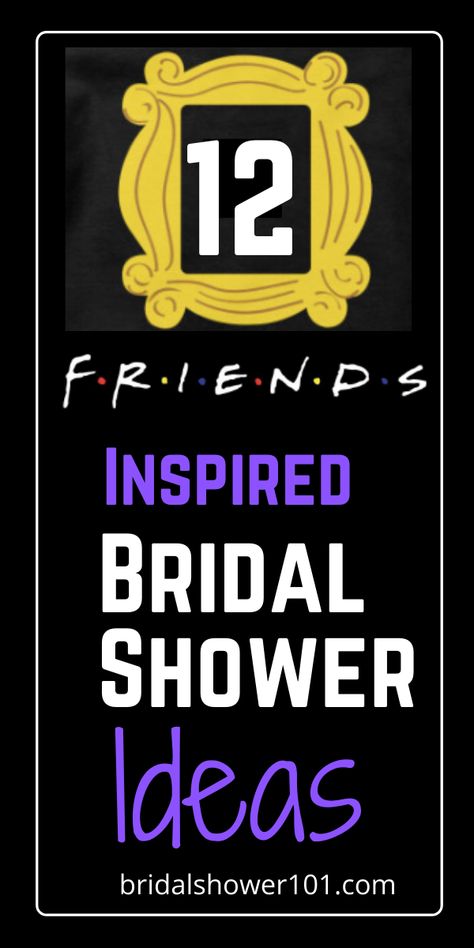 Friend Bridal Shower Ideas, Friends Theme Centerpiece Ideas, Friends Themed Bridal Shower Decor, Friends Shower Theme, Friends Tv Show Bachelorette Party, Friends Themed Bridal Shower Games, Friends Tv Show Bridal Shower Theme, Friends Bridal Shower Invitations, Friends Themed Bachelorette Party Decor