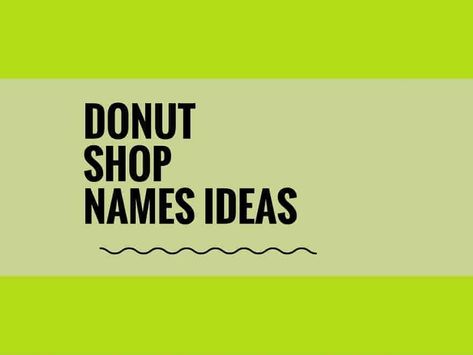 Mini Donuts Business Name Ideas, Donut Business Name Ideas, Donut Business Names, Donut Names Ideas, Donut Shop Names Ideas, Mini Donut Business, Doughnut Truck, Donut Business, Donut Names