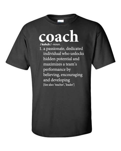 Gift for Coaches | Coaching Shirt | Ball Coach's Gift from Team | Basketball Coach, Soccer Coach, Football Coach, Baseball Coach, Softball Coach | Cheer Coach | Academic Coach | Business Coach | Assistant Coach | Honor that special Coach in your life with this heart-warming t-shirt. The "Definition Shirt" makes a fun gift for coaches. They can be given for last game of the year, team banquet, school sports ceremony, or just an any day coach's present. #coachingbusiness Academic Coach, Gifts For Coaches, Coach Soccer, Coach Gift Ideas, Softball Coach Gifts, Coaches Gifts, Game Day Quotes, Basketball Coach Gifts, Soccer Coach Gifts