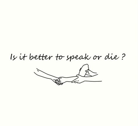 Cmbyn Sketch, Cmbyn Aesthetic Quotes, Call Me By Your Name Tattoo Minimalist, To Speak Or To Die Tattoo, If We Were Villains Tattoo, Is It Better To Speak Or To Die Tattoo, Cmbyn Tattoo Ideas, Movie Quotes Tattoos, Is It Better To Speak Or Die Tattoo