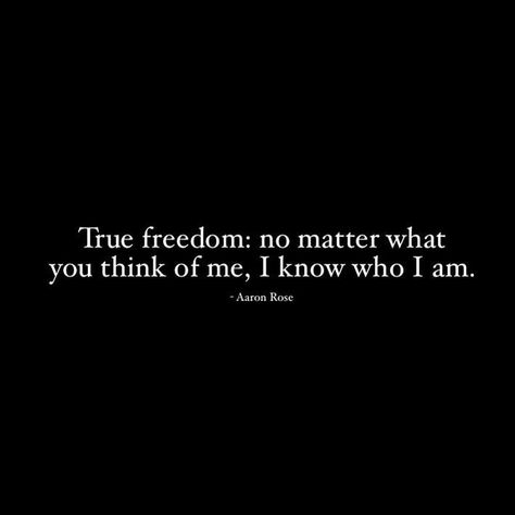 True freedom: no matter what you think of me, I know who I am. I Am Quotes, Shadow Side, True Freedom, Daily Reflections, 2020 Vision, Rumi Quotes, Photo Caption, Close Friends, Think Of Me