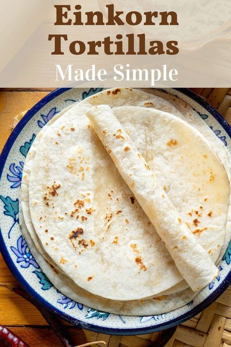 Einkorn Tortilla Recipe, Vegan Einkorn Recipes, Eikhorn Flour Recipes, Emmer Flour Recipes, Eikorn Recipe, Einkorn Flour Recipes, Einkorn Pasta Recipes, Einkorn Cookie Recipe, Einkorn Flour Tortillas