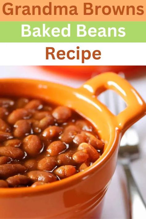 Grandma Browns Baked Beans Recipe Gramma Browns Baked Beans, Grandma Browns Baked Beans, Grandma Browns Baked Beans Recipe, Brown Beans Recipe, Brown Beans, Bake Beans, Best Baked Beans, Baked Beans Recipe, Baked Bean Recipes