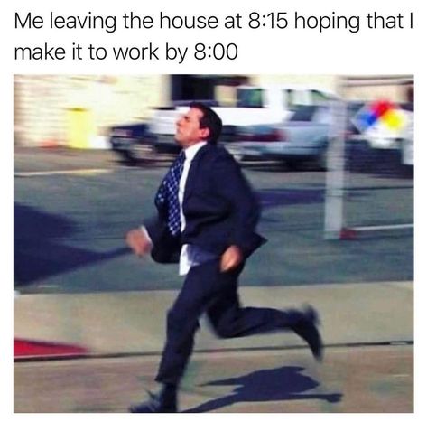 Late Meme, I Am Okay, Real Estate Humor, Running Late, Work Memes, Work Humor, You Funny, Best Memes, Bones Funny