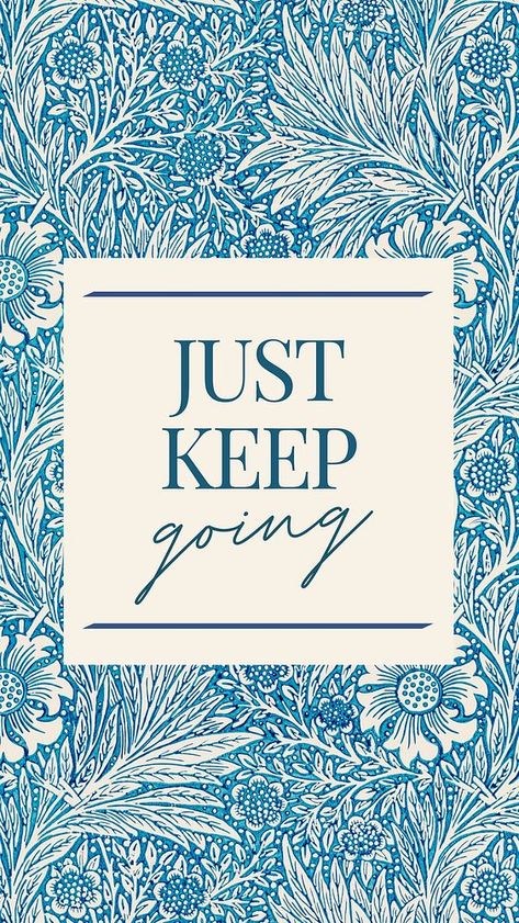 Just keep going mobile wallpaper template | free image by rawpixel.com Encouraging Wallpaper, Going Quotes, Victorian Images, Keep Going Quotes, Story Backgrounds, Wallpaper Template, Wallpaper 2024, Iphone Wallpaper Stills, Wallpapers For Mobile Phones