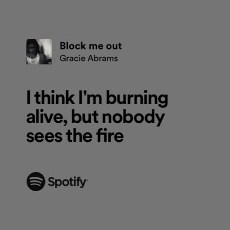 block me out by gracie abrams good riddance Block Me Out Gracie Abrams Lyrics, Block Me Out Gracie Abrams, Good Riddance Quotes, Blocked Aesthetic, Lyrics Gracie Abrams, Music Feeling, Good Lyrics, Spotify Quotes, Gracie Abrams Good Riddance