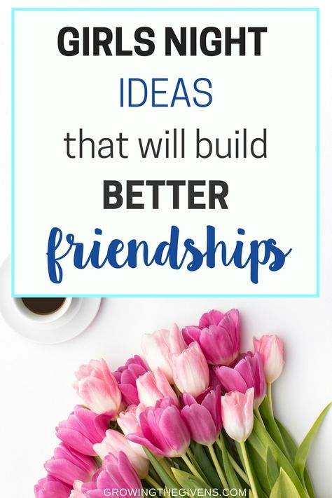 Girls night ideas and activities that you can do monthly to build better friendships! Plan a ladies night out with minimum effort and maximum fun! via @growinggivens Girls Night Out Games, Night Out Ideas, Girls Night Ideas, Ladies Night Games, Girls Night Games, Games For Ladies, Ladies Night Party, Christian Friendship, Moms' Night Out