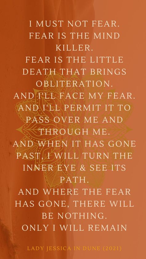 Fear Dune Quote, Fear Quote From Dune, Dune Movie Quotes, Dune Aesthetic Movie, Dune Fear Quote, Expansion Quotes, I Must Not Fear Dune, Desert Quotes, Litany Against Fear