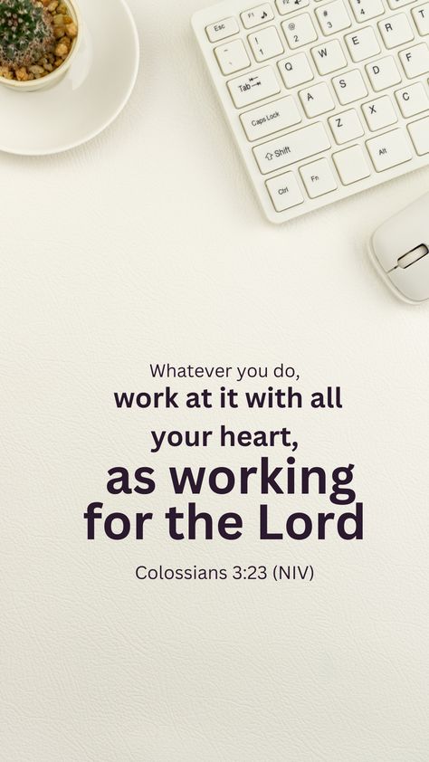 Work Unto The Lord, Work As If Working For The Lord, Whatever You Do Do It For The Lord, Bible Verse For Work, Employee Encouragement, Teamwork Quotes For Work, Helping Someone, Godly Wisdom, Work For The Lord