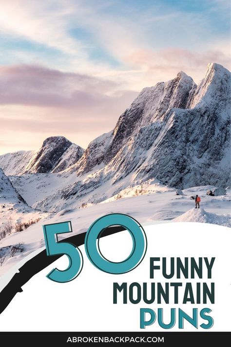 Looking for hilarious puns about mountains? ✔ Here are 50 of the funniest puns about mountains for your next hiking adventure! Hiking Puns, Mountain Puns, Nature Puns, Pun Names, Hilarious Puns, Pun Quotes, Hiking Adventure, Funny Puns, Travel Quotes