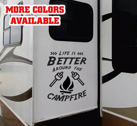 RV slide graphics decals vinyl large sticker Life is Better around the campfire | eBay Fire Watch, Rv Interior Design, Rv Decals, Rv Door, Camper Hacks, Rv Travel Trailers, Trailer Living, Camping Signs, Trailer Camper