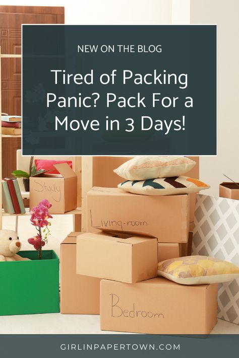 Tired of packing panic? Pack for a move in 3 days! - how to pack for a move in 3 days, how to pack for a move with kids, packing and moving tips, decluttering for a move Tips For Packing To Move Houses, Packing Timeline For Moving, Packing Tips Moving, Packing For A Move, Moving 101, Tips For Moving Out, Moving House Tips, Moving Hacks Packing, Organizing For A Move