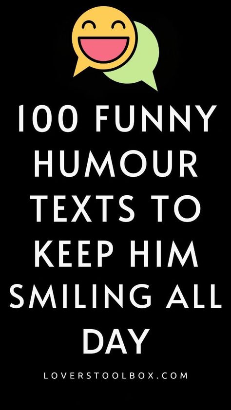 100 FUNNY HUMOUR TEXTS TO KEEP HIM SMILING ALL DAY Cute Jokes For Boyfriend Funny Text Messages, Funny Romance Quotes, Funny Teasing Texts Boyfriend, Funny Text To Boyfriend, Funny Cute Notes For Boyfriend, Sarcastic Texts To Boyfriend, Cute Messages For Husband, Hello Messages For Him, Couple Text Messages Dirty Jokes