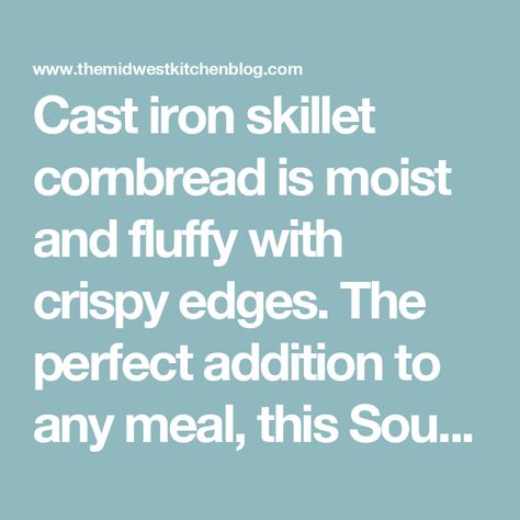 Cast iron skillet cornbread is moist and fluffy with crispy edges. The perfect addition to any meal, this Southern skillet cornbread is made in 30 minutes! Cast Iron Skillet Cornbread, Iron Skillet Cornbread, How To Make Cornbread, Buttermilk Cornbread, Skillet Cornbread, Turnip Greens, Iron Skillets, Best Side Dishes, Pancake Batter