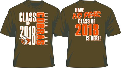 class of 2018 t-shirt Class T Shirt Ideas, Freshman Shirts, Football Slogans, Class Tshirts, Senior Class Shirts, Booster Club, Class Shirts, Student Government, Junior Shirts