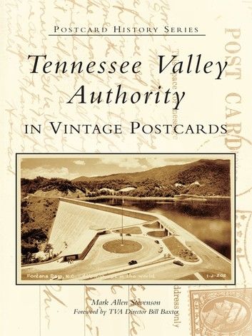 Tennessee Valley Authority, Soil Conservation, Architecture Books, Hydro Electric, New Roads, Federal Government, East Tennessee, Picture Postcards, Us History