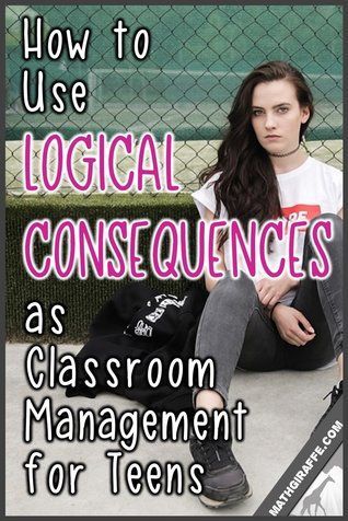 Discipline through love and logic in the middle and high school years - How & Why to Incorporate logic into your class management and teaching procedures Consequences For Teens, Classroom Management High School, Middle School Classroom Management, Teaching Procedures, Logical Consequences, Teaching Classroom Management, Responsive Classroom, Love And Logic, Secondary Classroom