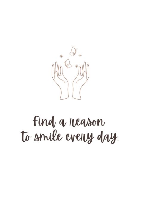 Find a reason to smile #smile happy Find A Reason To Smile Quote, Smile Today Quotes, Reasons To Smile Quotes, Smile Quotes Happy, Cup Quotes, Inspirational Smile Quotes, Bakery Store, Smile Word, Happy Quotes Smile