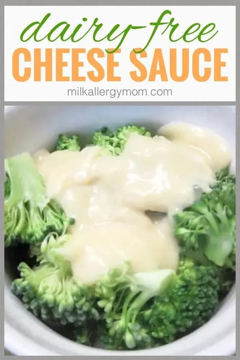 Milk Allergy Recipes, Easy Cheese Sauce, Sauce For Broccoli, Lactose Free Cheese, Milk Allergy Mom, Cheese Sauce For Broccoli, Non Dairy Cheese, Dairy Free Recipe, Dairy Free Recipes Easy