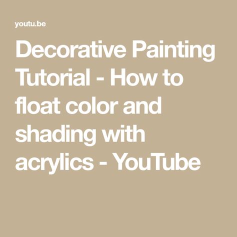 Decorative Painting Tutorial - How to float color and shading with acrylics - YouTube How To Shade When Painting, Acrylic Paint Shading Techniques, How To Do Shading With Acrylic Paints, How To Make Skin Tones With Acrylic, How To Make Skin Tone Acrylic Paint, Country Paintings, Paint Shades, Tole Painting, Painting Art Projects