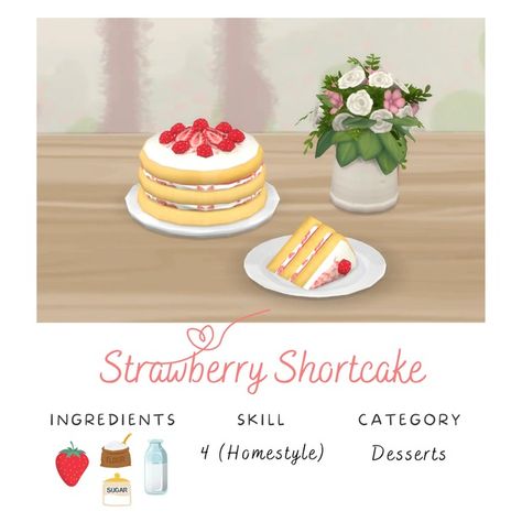 Strawberry Shortcake | Patreon Sims 4 Strawberry, Sims 4 Kitchen, Sims 4 Challenges, The Sims 4 Skin, Sims 4 Gameplay, Custom Recipe, Sims 4 Cc Packs, Dessert Ingredients, Milk N Cookies