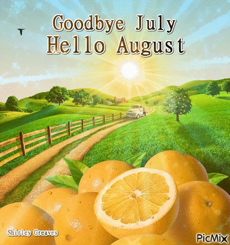 Lemon Field Goodbye July Hello August august hello august august quotes goodbye july hello august august images hello august images august gifs hello august gifs Goodbye July Hello August, Love Sick Quotes, Hallo August, Love Anniversary Wishes, Hello August Images, Bob Marley Love Quotes, Goodbye July, July Hello, Very Short Inspirational Quotes