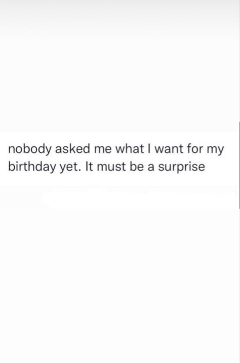 Birthday On The Way Quotes, Birthday Behavior Quotes, Birthday Almost Here Quotes, Countdown Names For Birthday, Birthday Otw Twitter Quotes, Birthday Coming Up, Birthday Soon Quotes, Birthday Coming Up Quotes, Baddie Birthday Quotes