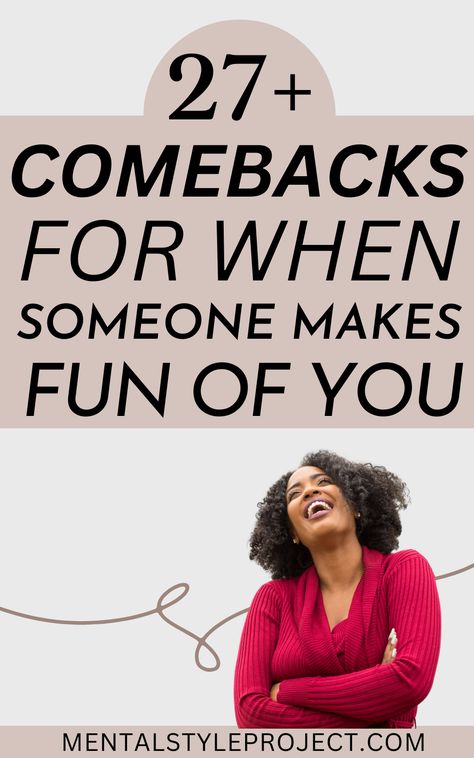 It’s never fun when someone makes fun of your looks, but it can be incredibly hurtful when the person doing the laughing is someone you care about. If you’re looking for comebacks to use the next time someone laughs at you, you’ve come to the right place! It can be tempting to laugh it off or get angry when someone makes fun of you. However, there are times when a witty comeback can be the best response. When Someone Insult U, Strong Comeback Quotes, Funny Responses To Anything, How To Insult Someone Politely, Best Insult Comebacks, How To Be Sarcastic Tips, Funny Responses To How Are You, How Are You Replies, Good Comebacks To Mean People