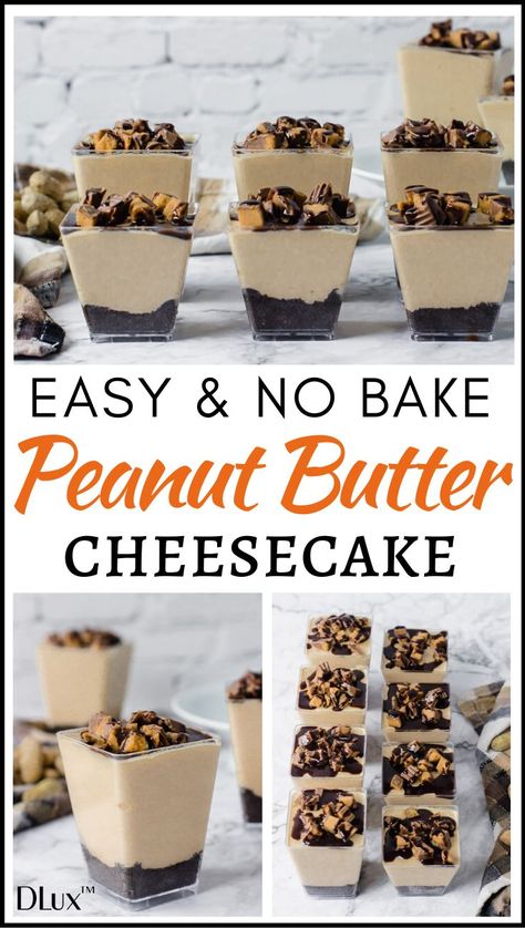 No Bake Mini Peanut Butter Cheesecakes, Dessert In A Cup For Party, Grad Food, No Bake Peanut Butter Cheesecake, Peanut Butter Dessert Recipes, Mason Jar Desserts, Dessert Cups Recipes, Dessert Shooters, Mini Dessert Cups