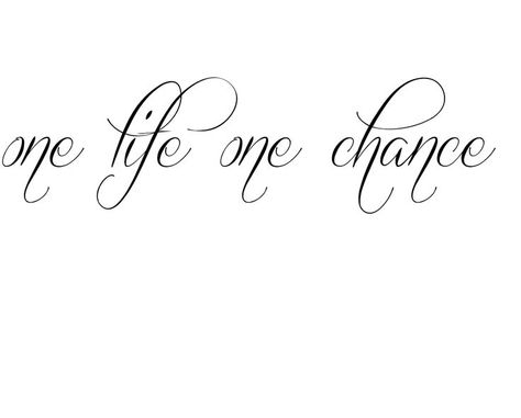 one life one chance Tattoo | Tattoos Take A Chance Tattoo, One Life One Chance Tattoo, Tattoo Ideas Ribs, Chance Tattoo, Rib Tattoo Quotes, Coordinates Tattoo, Elements Tattoo, Small Quotes, Word Fonts