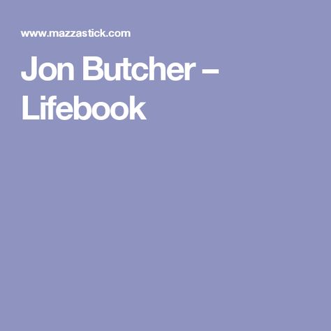 Jon Butcher – Lifebook Learning Websites, Life Experience, Online Reviews, Pdf Templates, Transform Your Life, Book Of Life, Life Experiences, Life Skills, Worth Reading