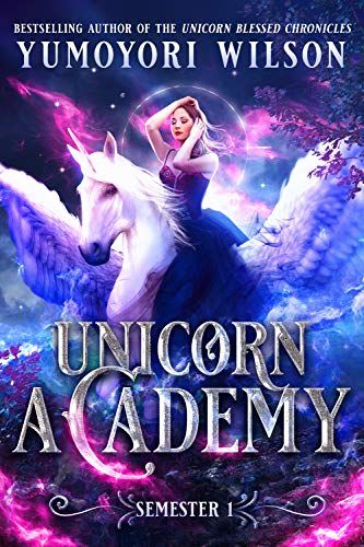 Qat Wanders recommends Unicorn Academy: Semester One (Academy of Unicorns Book 1) Unicorn Academy, Unicorn Book, Unicorn Stuff, Supernatural Books, Unicorn Books, Urban Fantasy Books, Magic Books, Fire Book, Witch Books