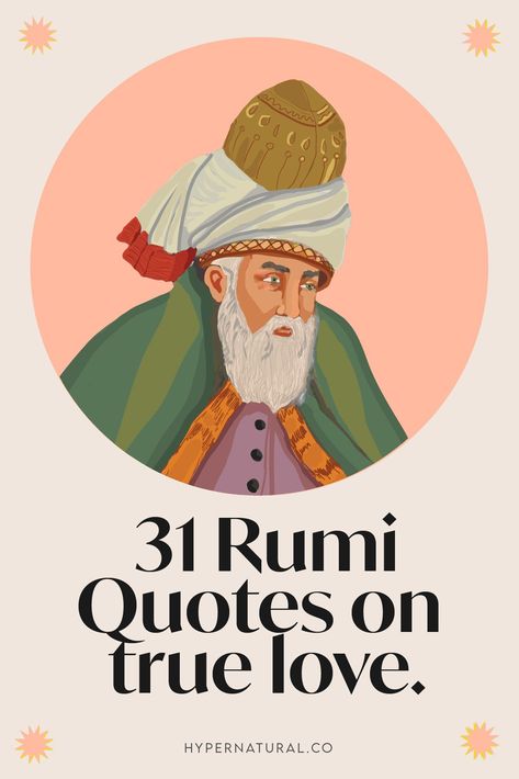 Quotes On True Love, Open Heart Quotes, Love Poems Of Rumi, Best Rumi Quotes, Rumi Books, Rumi Quotes On Love, Ancient Quotes, Rumi Quotes Soul, Unconditional Love Quotes