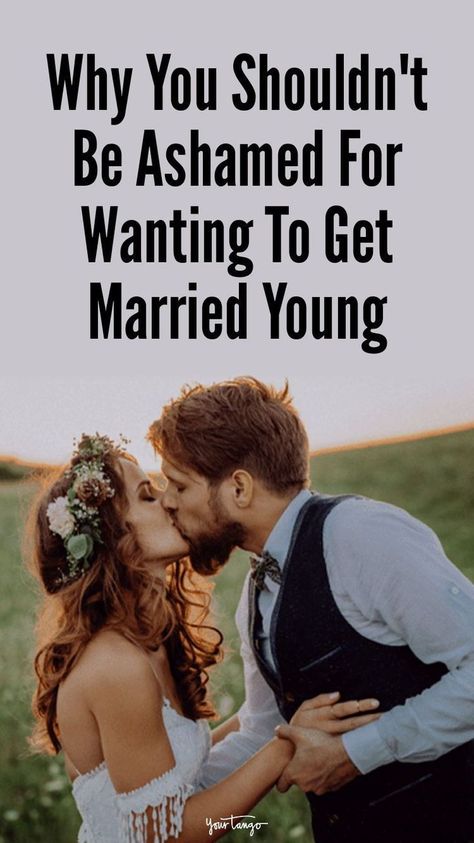 While not everyone wants to get married, nobody should shame you for wanting to get married at a young age... or any age. Getting Married Young, Marry That Girl, Young Marriage, Fear Of Commitment, Marrying Young, Young Wedding, Find A Boyfriend, Soulmate Connection, Feeling Wanted