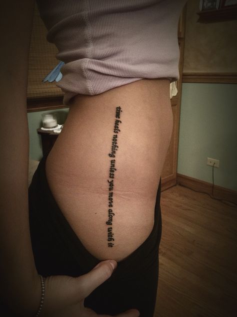 "time heals nothing unless you move along with it" Lower Hip Tattoos, Hip Tattoos For Girls, Hip Tattoo Ideas, Wildflowers Tattoo, Women Quote, Christ Tattoo, Hip Tattoos, Quote Tattoos, Tattoo Quotes For Women