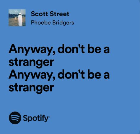 Scott Street Spotify, Scott Street Aesthetic, Scott Street Lyrics, Lilac Wine, Scott Street, Wallpaper Notebook, Tears For Fears, Phoebe Bridgers, Me Too Lyrics