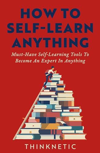 #Education, #Reference, #SelfLearning - How To Self-Learn Anything: Must-Have Self-Learning Tools To Become An Expert In Anything - https://www.justkindlebooks.com/how-to-self-learn-anything-must-have-self-learning-tools-to-become-an-expert-in-anything-3/ How To Learn Anything, Self Knowledge Books, Self Learning Tips, How To Guide, How To Do The Work Book, Self Improving Books, Learning Books, Books For Teachers, Must Read Self Help Books