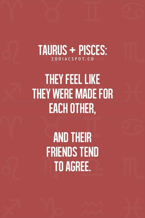 Taurus Images, Pisces Male, Taurus And Pisces Compatibility, Taurus And Pisces, Pisces Compatibility, Zodiac Sign Taurus, Zodiac Meanings, Pisces And Taurus, Taurus Quotes