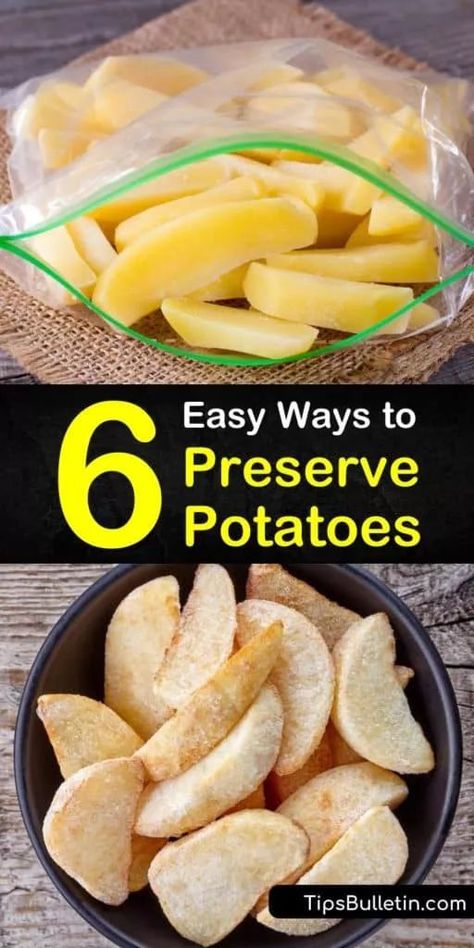 Storing Potatoes Without A Cellar, Preserve Potatoes Food Storage, Preserving Potatoes Food Storage, How To Freeze Potatoes French Fries, How To Freeze Potatoes Without Blanching, How To Preserve Potatoes, Preserving Potatoes, Preserve Potatoes, Fermented Potatoes