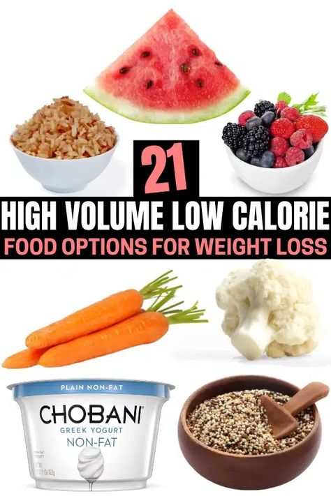 21 High Volume Low Calorie Foods To Eat Low Calorie High Volume Foods, Low Calorie High Volume Meals, High Volume Foods, High Volume Low Calorie Food, Volume Meals, Low Calorie Foods List, High Volume Low Calorie, Healthy Challenge, Volume Eating