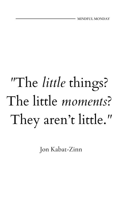 Simple Things Matter Quotes, Be Happy In The Moment Quote, Do Small Things With Great Love Quote, Small Things That Aren't Small For Me, Simple Things Quotes Life, Small Things In Life Quotes, Moments Like This Quotes, It’s The Little Things Quotes Love, Simple Sweet Quotes