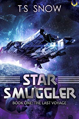 The Last Voyage (Star Smuggler Book 1) by TS Snow Fantasy Book Covers, Bargain Books, Audible Books, Thrill Ride, Wild Woman, Space Opera, Space Travel, Historical Romance, Favorite Authors