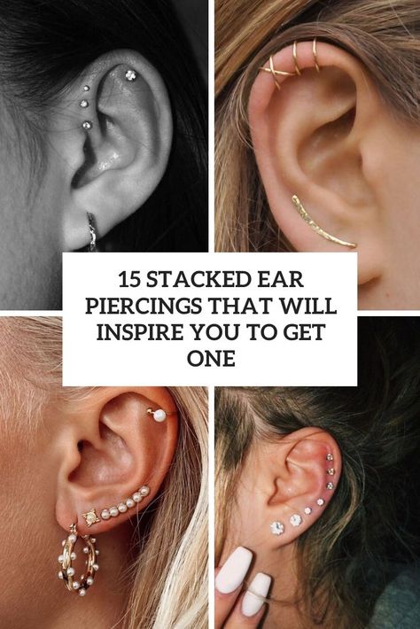 stacked ear piercings that will inspire you to get one cover Stacked Lobe Piercing Ideas, Stacked Ear Piercings, Lobe Piercing Ideas, Stacked Piercings, Cochella Outfits Ideas, Ear Piercings Ideas, Piercings Ideas, Ear Piercings Chart, Piercing Chart