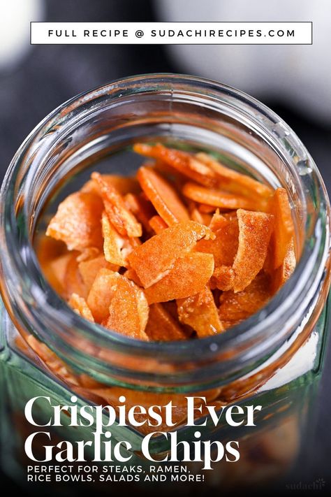 A glass jar filled with crispy homemade fried garlic chips Garlic Chips Recipe, Cabbage Chips, Chili Garlic Crisp, Crunchy Garlic, Garlic Chips, Salad Toppers, Easy Japanese Recipes, Garlic Fries, Japanese Cooking