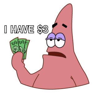 Patrick I Have $3 Meme Sticker. #Patrick #meme #SpongeBob #Money I Have 3 Dollars Patrick, Spongebob Money, Sticker Patrick, Patrick Star Funny, Patrick Drawing, Create Journal, Patrick Memes, Patrick Meme, Money Meme